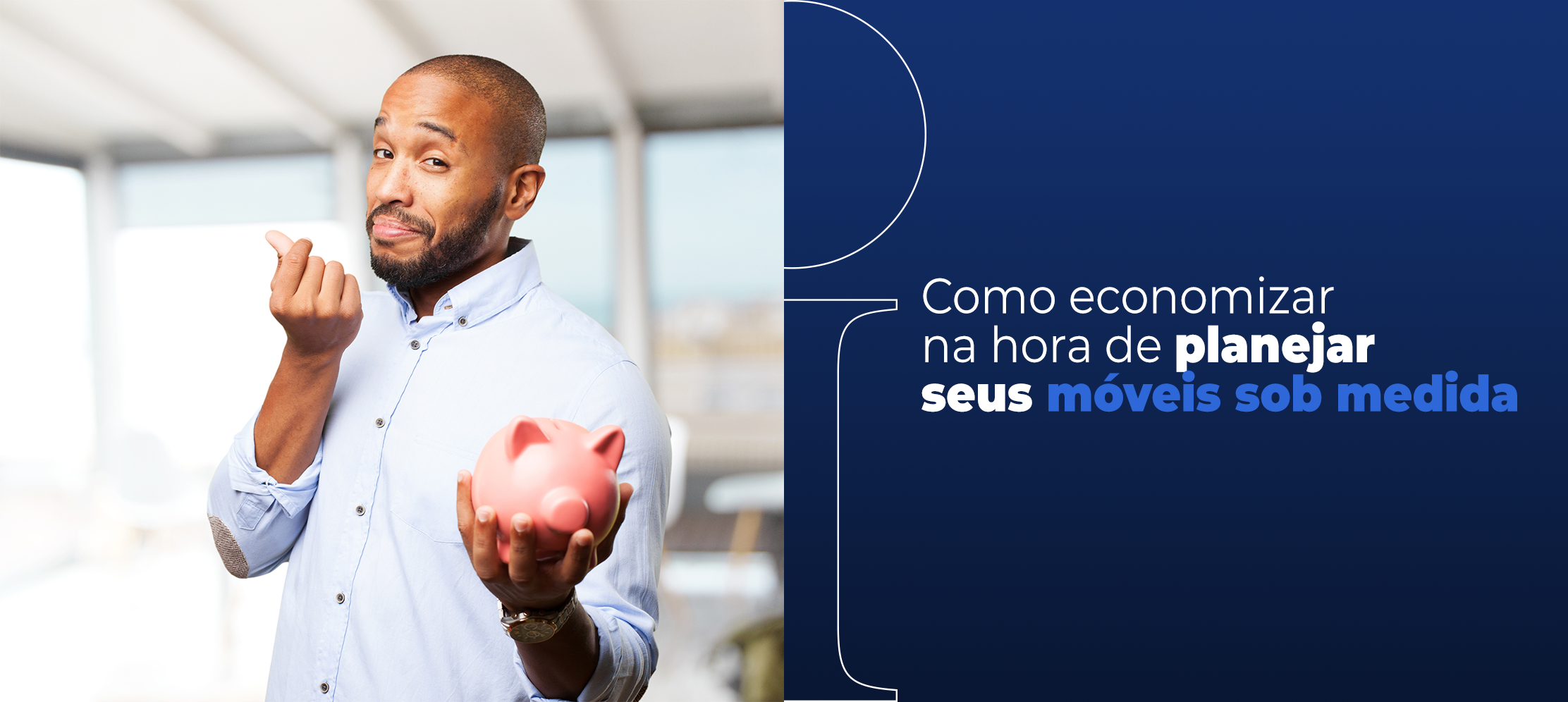 Como economizar na hora de planejar seus móveis sob medida