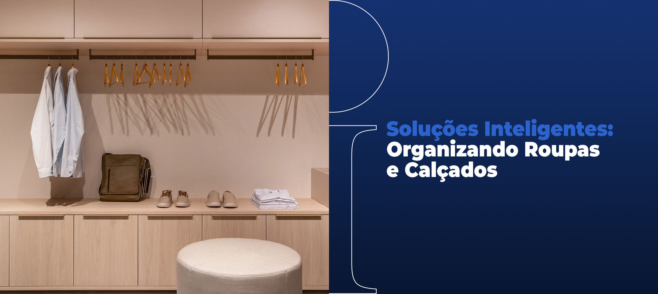 Soluções Inteligentes: Organizando roupas e calçados